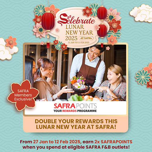 Earn 2x SAFRAPOINTS from 27 Jan to 12 Feb at eligible SAFRA F&B outlets!